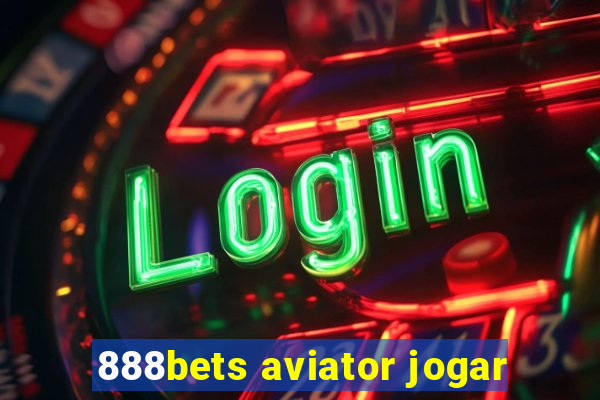 888bets aviator jogar